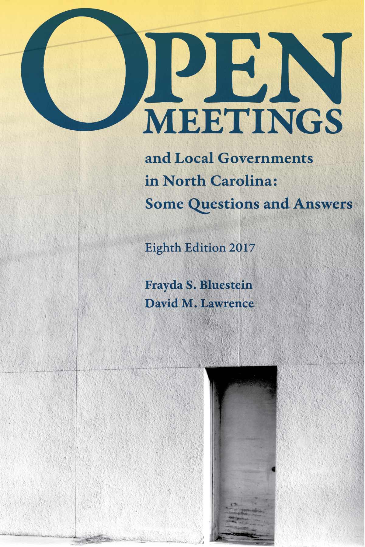 Cover image for Open Meetings and Local Governments in North Carolina: Some Questions and Answers, Eighth Edition, 2017